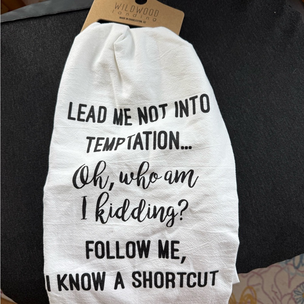 Wildwood White Kitchen Towel with Fun Quote